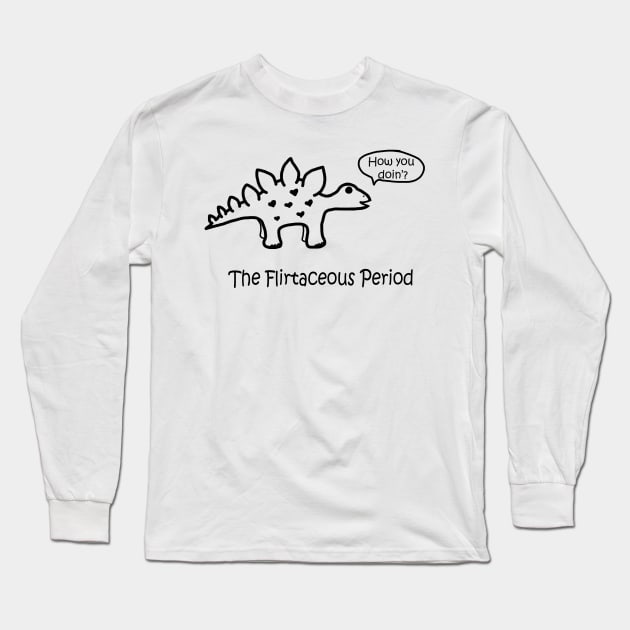 Flirtaceous Long Sleeve T-Shirt by PelicanAndWolf